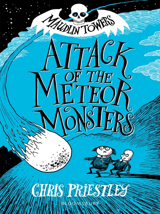 Title details for Attack of the Meteor Monsters by Chris Priestley - Available